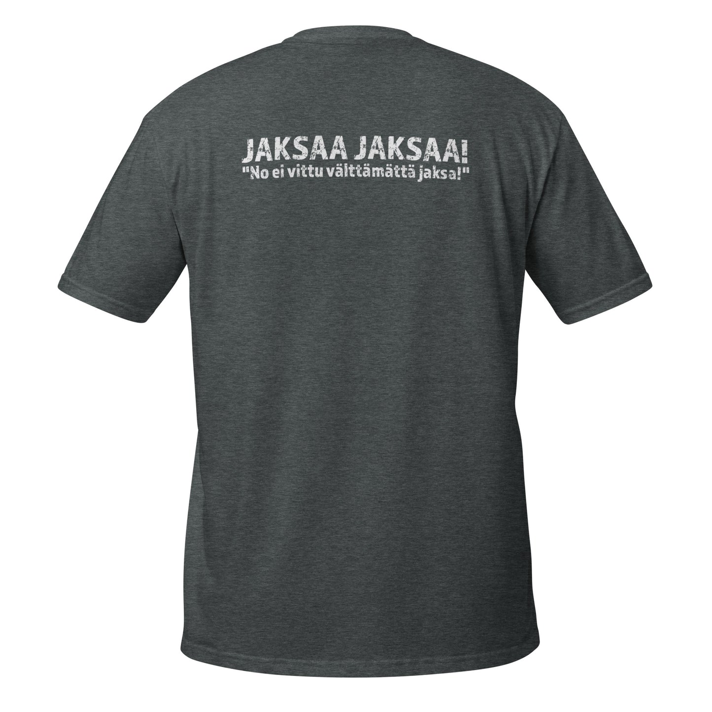 "Jaksaa jaksaa!" t-paita