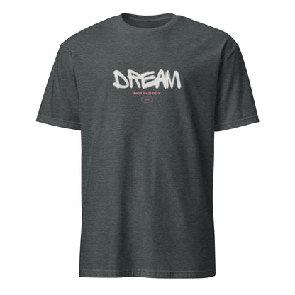 "Dream" unisex t-paita