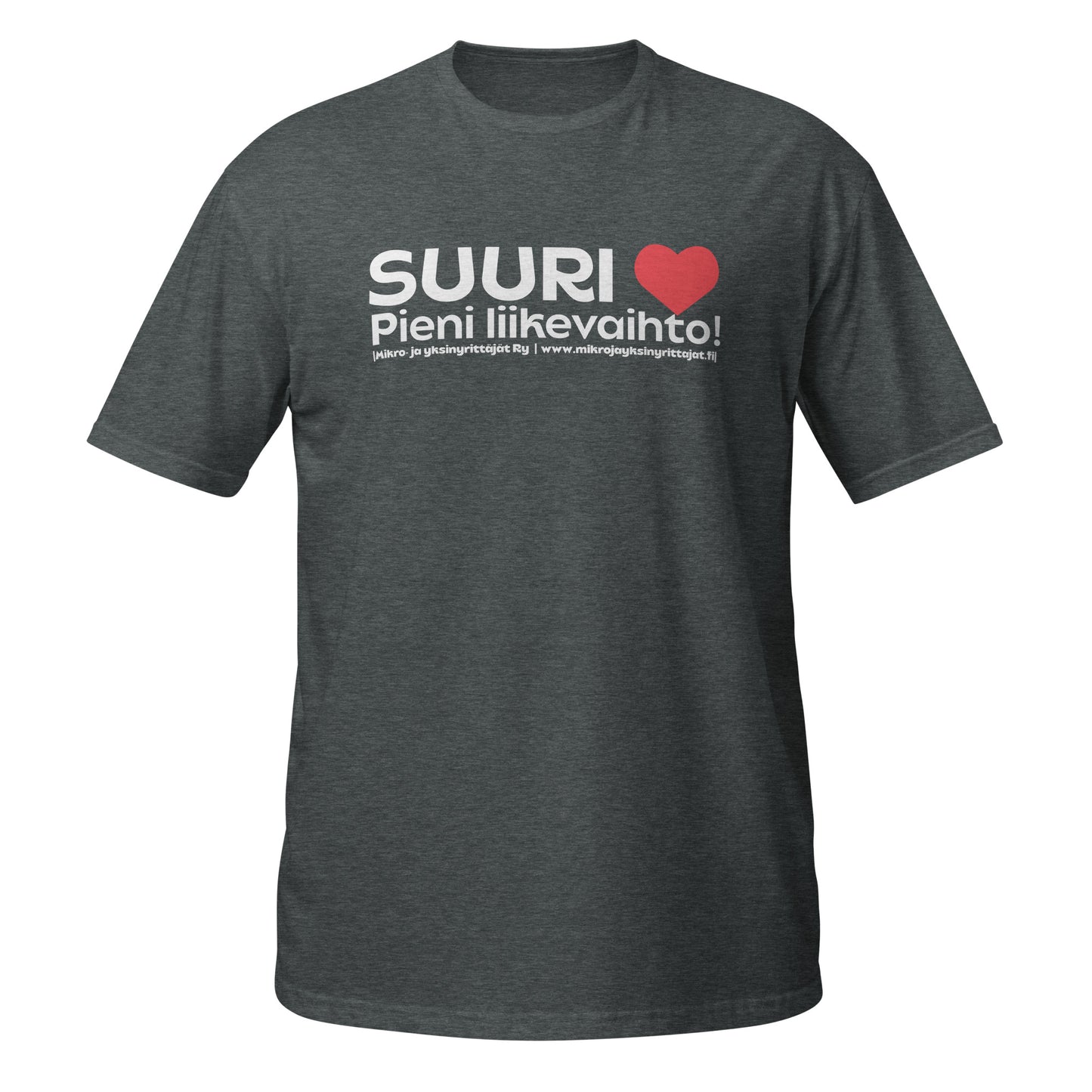 "Suuri sydän, pieni liikevaihto" unisex t-paita (MYRY)