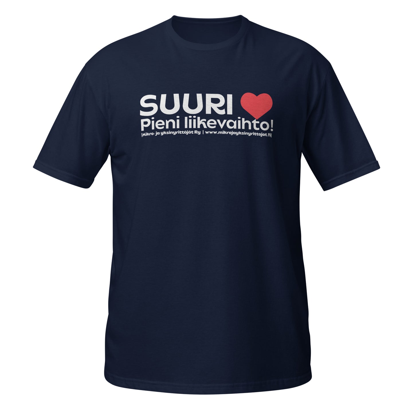 "Suuri sydän, pieni liikevaihto" unisex t-paita (MYRY)