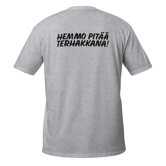 "Hemmo pitää terhakkana" unisex t-paita (musta teksti)