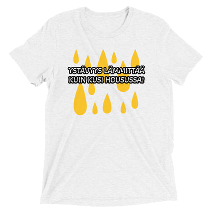 "Friendship warms you like piss in your pants" unisex t-shirt
